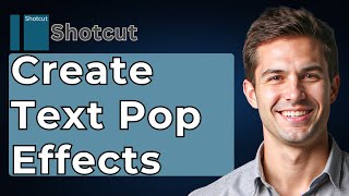 How To Create Text Pop Effects In Shotcut [2026 Guide]