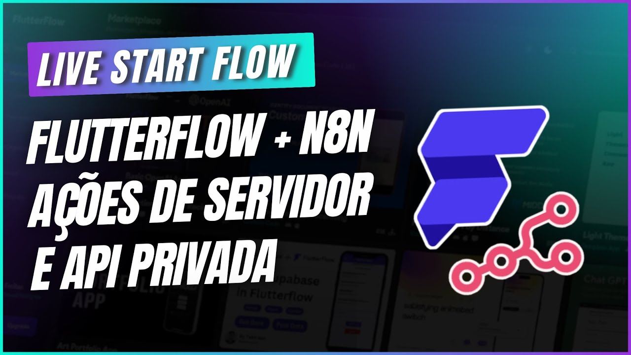 FLUTTERFLOW + N8N AÇÕES DE SERVIDOR E API PRIVADA