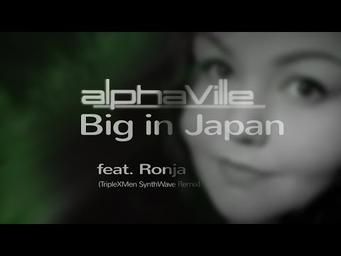 Alphaville feat. Ronja - Big in Japan (TripleXMen SynthWave Remix)