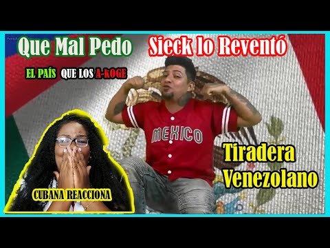 CUBANA REACCIONA a SIECK Por Primera Ves "El Pais Que Los A-K0GE" (Tiradera a un Venezolano) (3/4)k