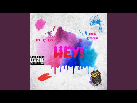 Hey (feat. C-lo)
