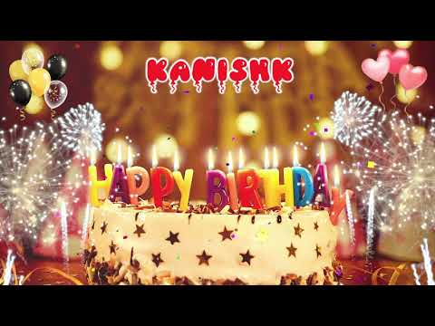 KANISHK Birthday Song – Happy Birthday Kanishk