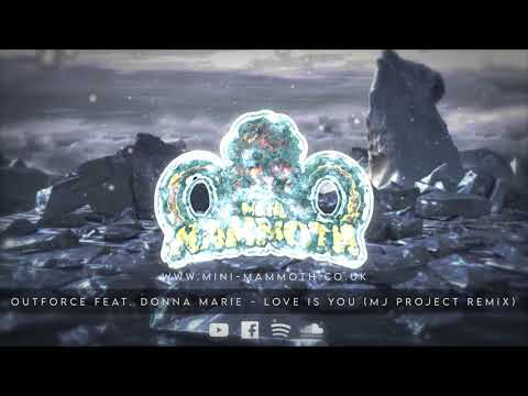 Outforce & Dj Pulse Feat  Donna Marie - Love Is You (MJ Project Remix)