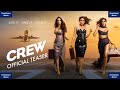 Crew | Teaser | Tabu, Kareena Kapoor Khan, Kriti Sanon, Diljit Dosanjh, Kapil Sharma | March 29