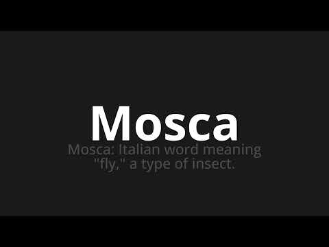 How to pronounce Mosca