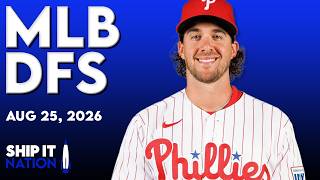 MLB DFS Process | DraftKings & FanDuel Picks, Plays & Slate Breakdown | Tuesday, 08/25/26