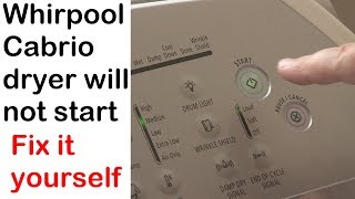 Fix a Whirlpool Cabrio dryer that will not start