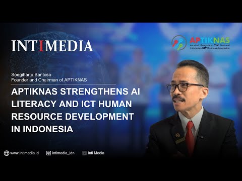 Thumbnail for Ir Soegiharto Santoso, SH., - APTIKNAS boosts AI literacy and develops ICT human resources in Indonesia.