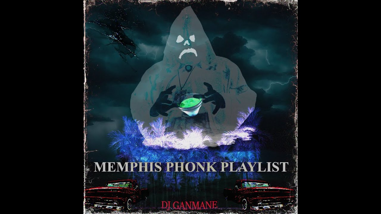 MEMPHIS PHONK PLAYLIST