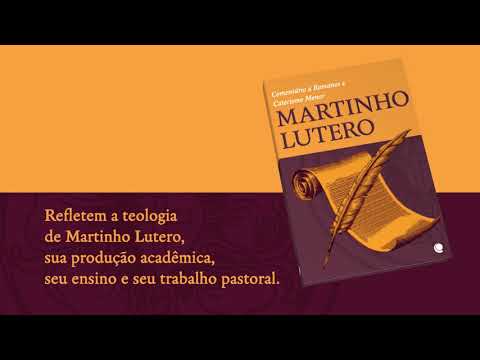 Martinho Lutero Comentário A Romanos E Catecismo Menor  