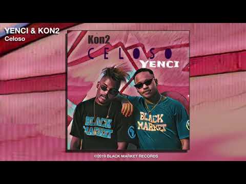 Yenci & Kon2 - Celoso (Official Audio)
