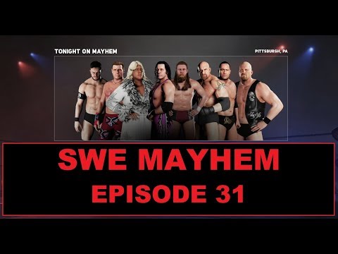 WWE 2K18 - SWE Universe Mode - Episode 31 - Mayhem