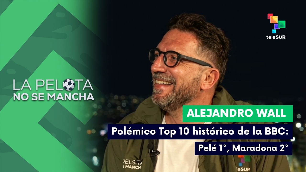 LA PELOTA NO SE MANCHA Polémico Top 10 histórico de la BBC: Pelé 1°, Maradona 2° 11-06-2026