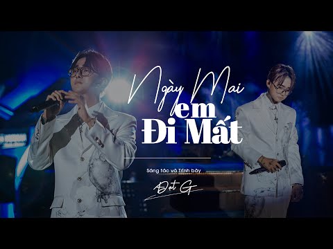 Đạt G - Ngày Mai Em Đi Mất | Live at @MayLangThangOfficial @DatGMusic