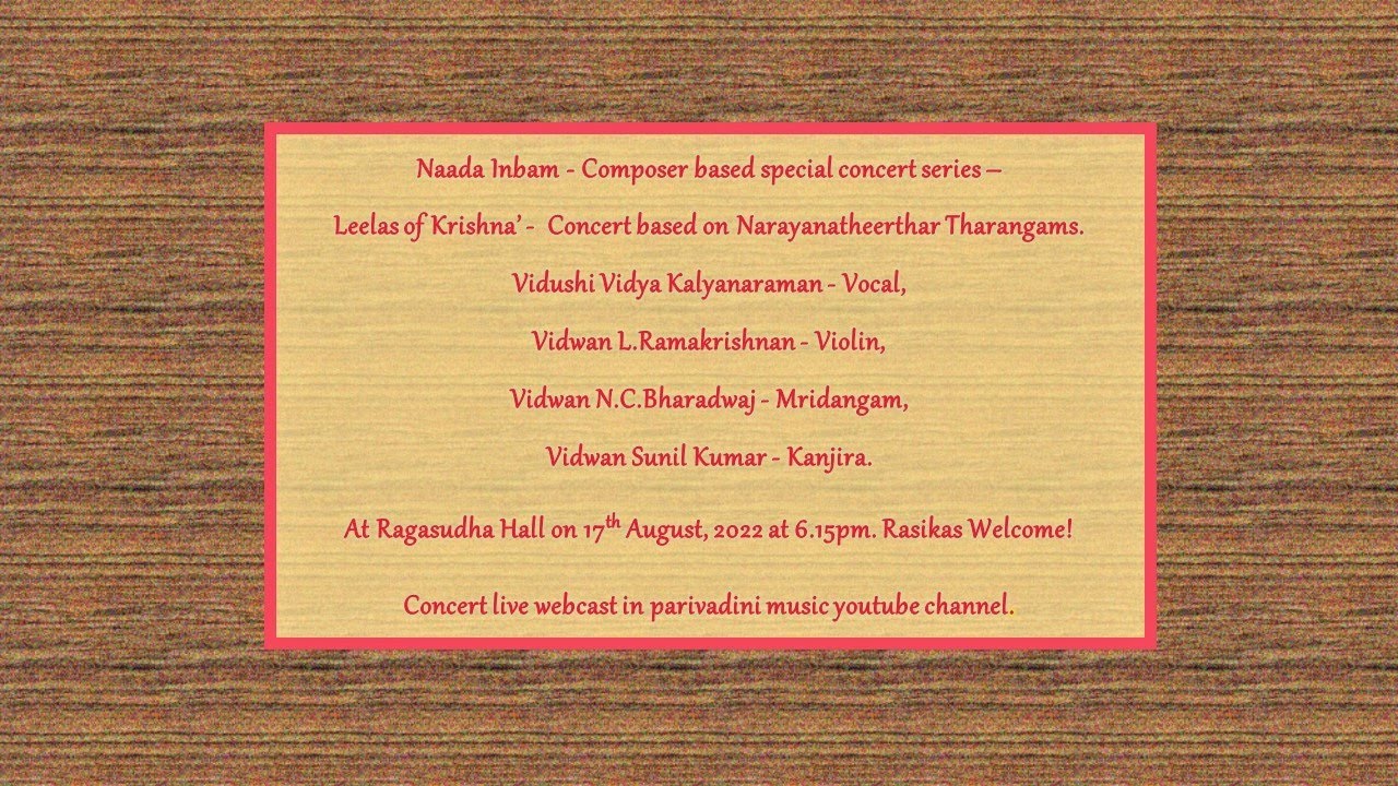 Vidushi  Vidya Kalyanaraman - thematic concert on  Narayanatheerthar Tharangams for Naada Inbam.