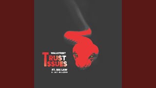 Trust Issues (feat. Big Law & Jay Ollero)