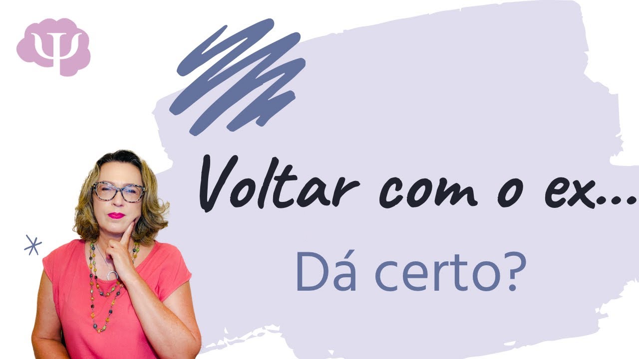 Voltar com o ex...   Vale a pena?