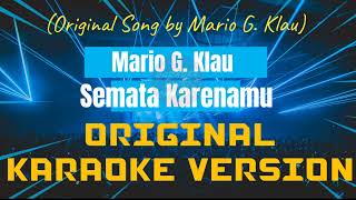 Download lagu Mario G Klau - Semata Karena / Semua Karenamu Karaoke mp3