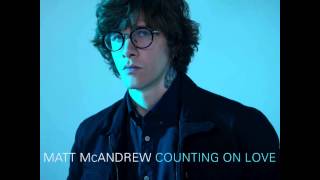 Matt McAndrew - Counting On Love
