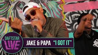 Jake & Papa perform "I Got It " on #DAFTSTARLIVE!