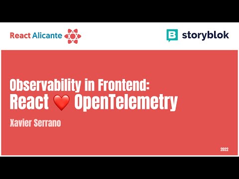 Observability in frontend: React Open Telemetry - XAVIER SERRANO