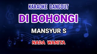 Download lagu DIBOHONGI - Mansyur S Karaoke mp3