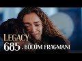 Emanet 685. Bölüm Fragmanı | Legacy Episode 685 Promo