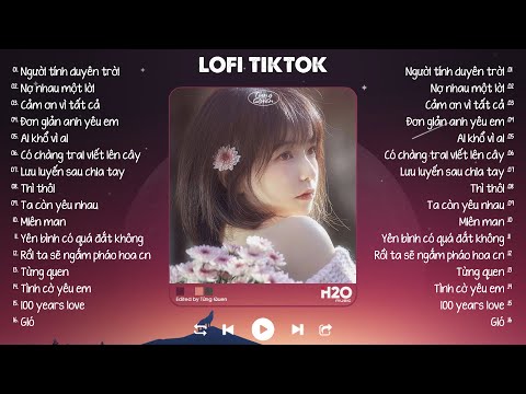 𝐏𝐥𝐚𝐲𝐥𝐢𝐬𝐭 Thế giới đã không thương anh rồi | Người tính duyên trời x Nợ nhau một lời hot tiktok