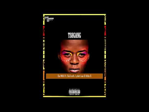 Da Milli Ft  DaTruth, Lylah Lee & Killo G Reboel  - Tsogang Official (Explicit)
