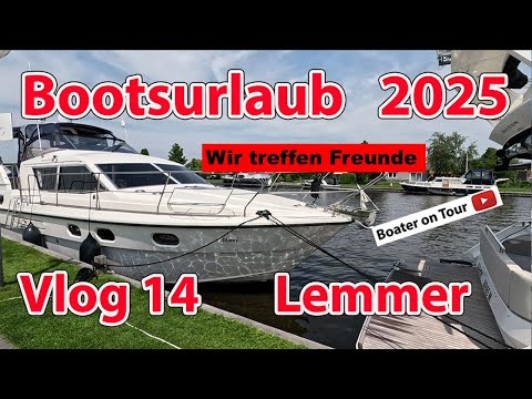 Vlog 14 Boating holiday 2025 Lemmer from Sneek Boating Friesland Boating holiday Motorboat Nether...
