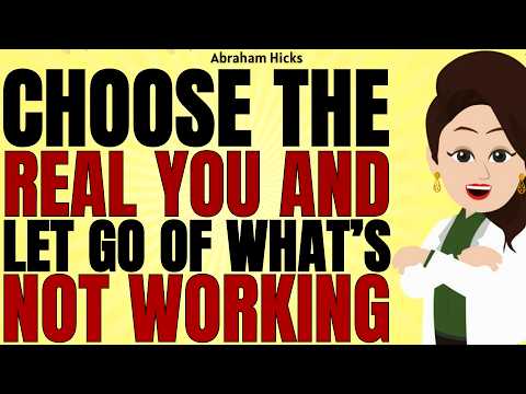 Stop Fixing it and Start Choosing Yourself ✅Abraham Hicks 2026