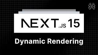 Next.js 15 Tutorial - 55 - Dynamic Rendering