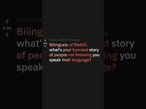 Bilinguals, what is your funniest experience with people who didn't know you spoke their language?