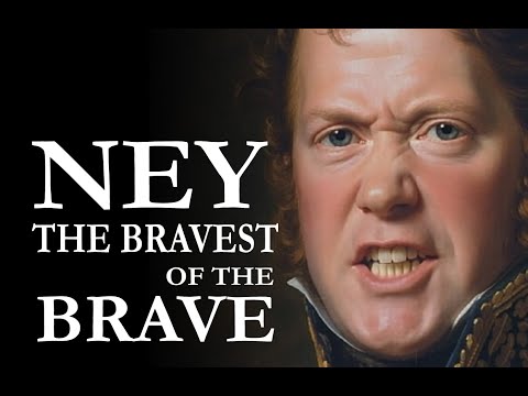 Marshal Ney The Bravest of the Brave Epic His Story