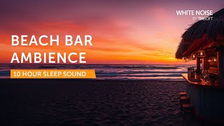 Beach Bar Ambience - 10 Hours Sleep Sound - Black Screen