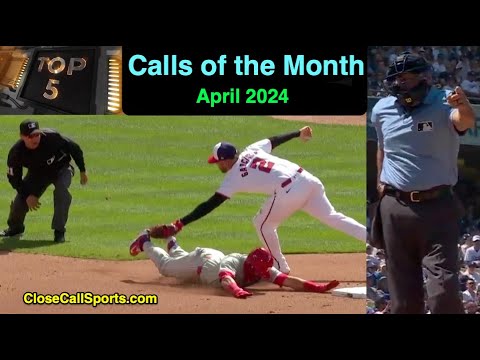 April 2024 Calls of the Month - Umpires Tosi, Walsh, Bucknor, Hernandez & Parra