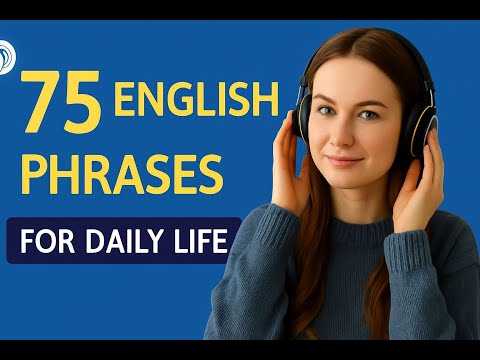 75 Listening English Phrases for Daily Conversations | Speak Naturally & Fluently