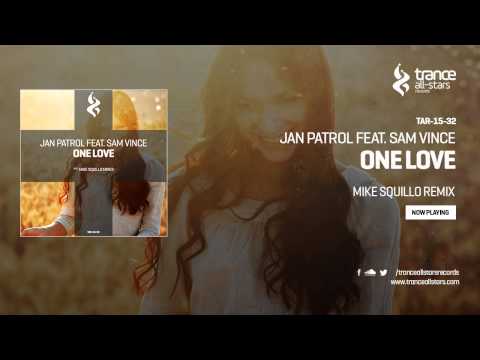 Jan Patrol feat. Sam Vince - One Love (Mike Squillo Remix)