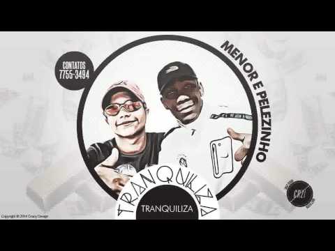 MC's Menor e Pelezinho - Tranquiliza ♪ Música Nova 2014 (CRZDesign)