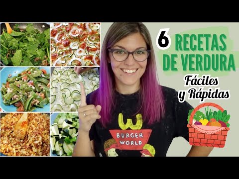 6 Recetas de VERDURA FÁCILES y RAPIDAS