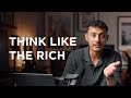 Wealthy People Mindset - Think like the rich