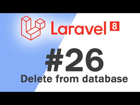 26 Laravel 8 PHP Framework Basics | Delete from database | Quick programming tutorial