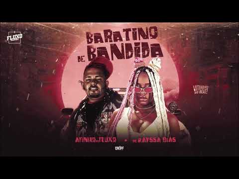 AFINHO DO FLUXO & RAYSSA DIAS - BARATINO DE BANDIDA / BOTADA CERTA - REMIX BREGA FUNK