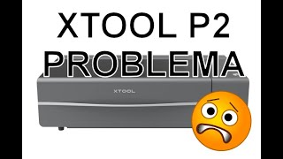 Problema Xtool P2 tutta sta MERAVIGLIA? Spegnimento improvviso - SOLUZIONI?