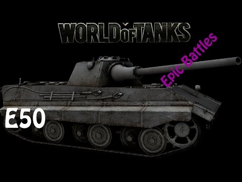 WOT EPIC BATTLE - E 50M( Easy_Target 13 kills )
