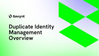 Track 2- Intelligence | Duplicate Identity Management Overview