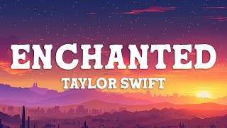 Download lagu Taylor Swift - Enchanted (Taylor's Version) (Lyrics) mp3