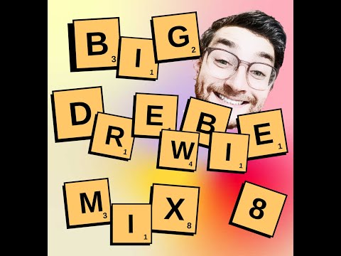 BIG DREWBIE MIX 8