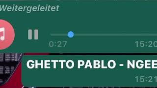 GHETTO PABLO - NGEE !!LEAK!!