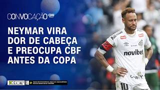 Vídeo: NEYMAR VIROU PROBLEMA? Lesão gera tensão na CBF e pressão sobre Ancelotti | Convocação CNN